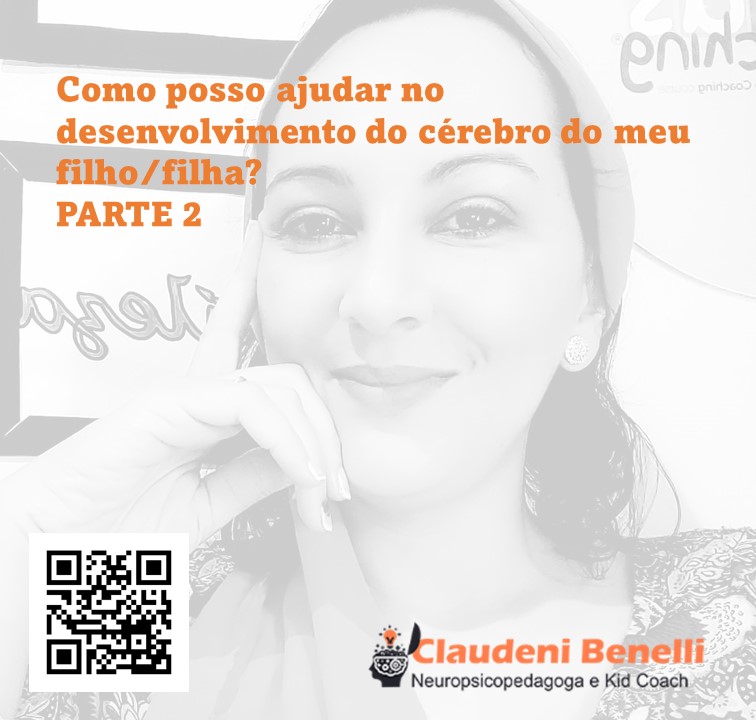 Como posso ajudar no desenvolvimento do cérebro do meu filho/filha? Parte 2