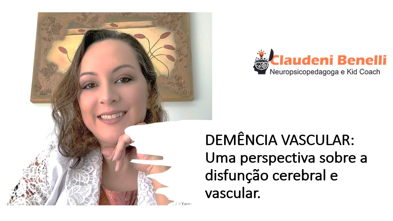 DEMÊNCIA VASCULAR: Uma perspectiva sobre a disfunção cerebral e vascular